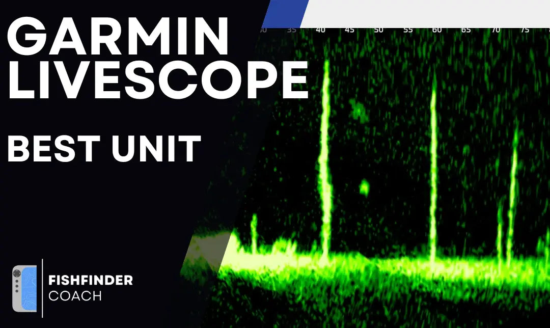 Choosing the Best Garmin Unit for LiveScope Only – No Mapping, No Sonar, Just the Best Display