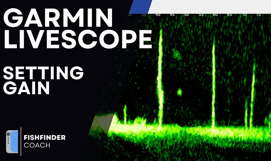 Understanding Gain on Garmin LiveScope LVS32 and LVS34