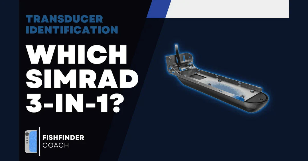 How to Tell Which Simrad 3-in-1 Transducer You Have