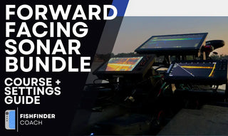 Forward Facing Sonar Bundle (Course + Settings Guide)