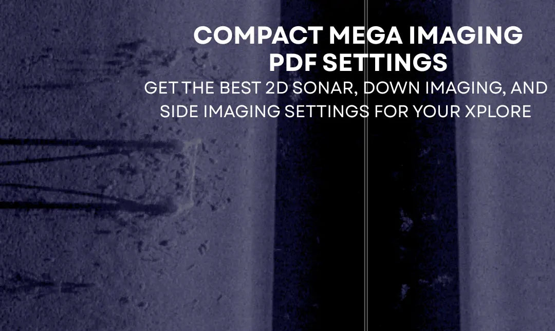 Humminbird Xplore Compact MEGA Imaging PDF Settings Guide